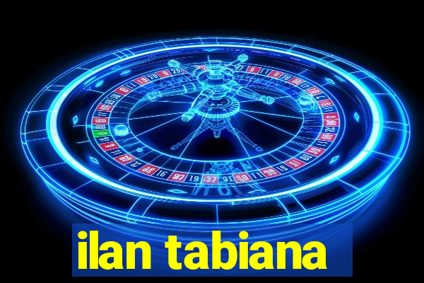 ilan tabiana